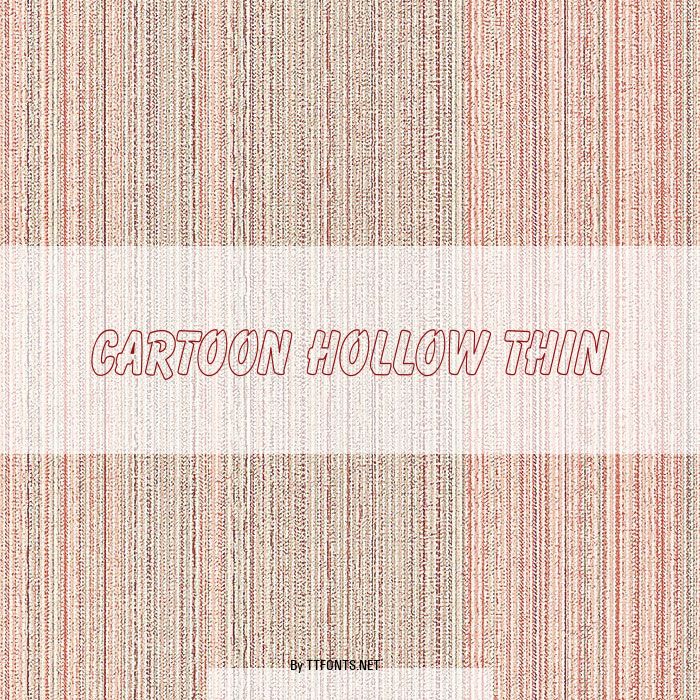 Cartoon Hollow Thin example